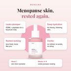 Benefits for menopause skin: looks plumper, deep hydration, rested-looking, gentle